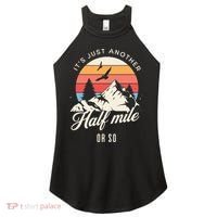 Hiking ItS Just Another Half Mile Or So Funny Hiker Great Gift Women's Perfect Tri Rocker Tank thumb 0