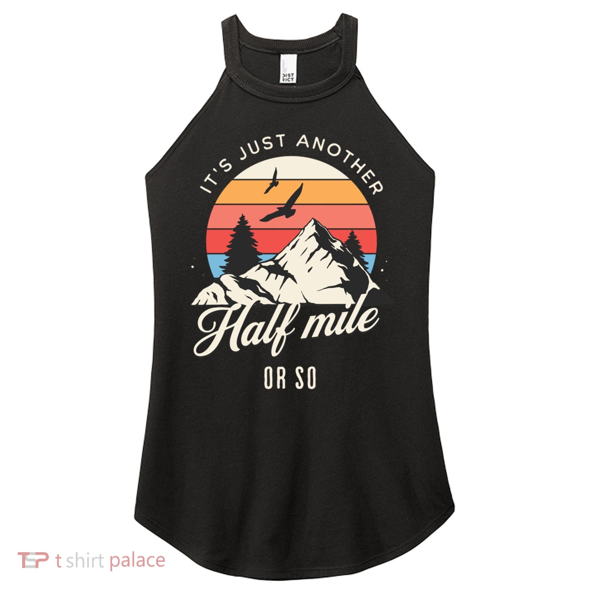 Hiking ItS Just Another Half Mile Or So Funny Hiker Great Gift Women's Perfect Tri Rocker Tank