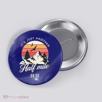 Hiking ItS Just Another Half Mile Or So Funny Hiker Great Gift Button thumb 0