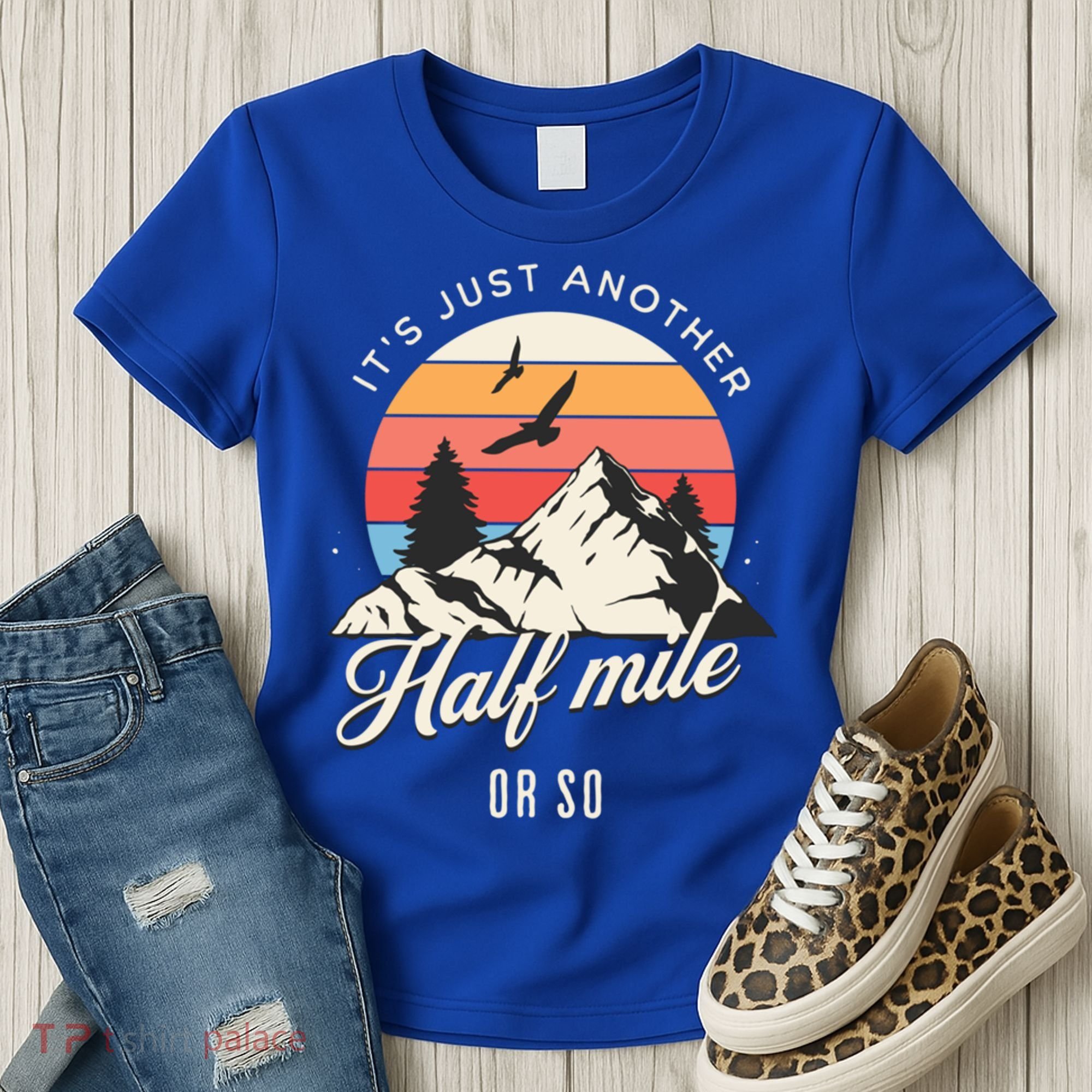Hiking ItS Just Another Half Mile Or So Funny Hiker Great Gift Women's T-Shirt