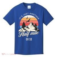 Hiking ItS Just Another Half Mile Or So Funny Hiker Great Gift Kids T-Shirt thumb 0