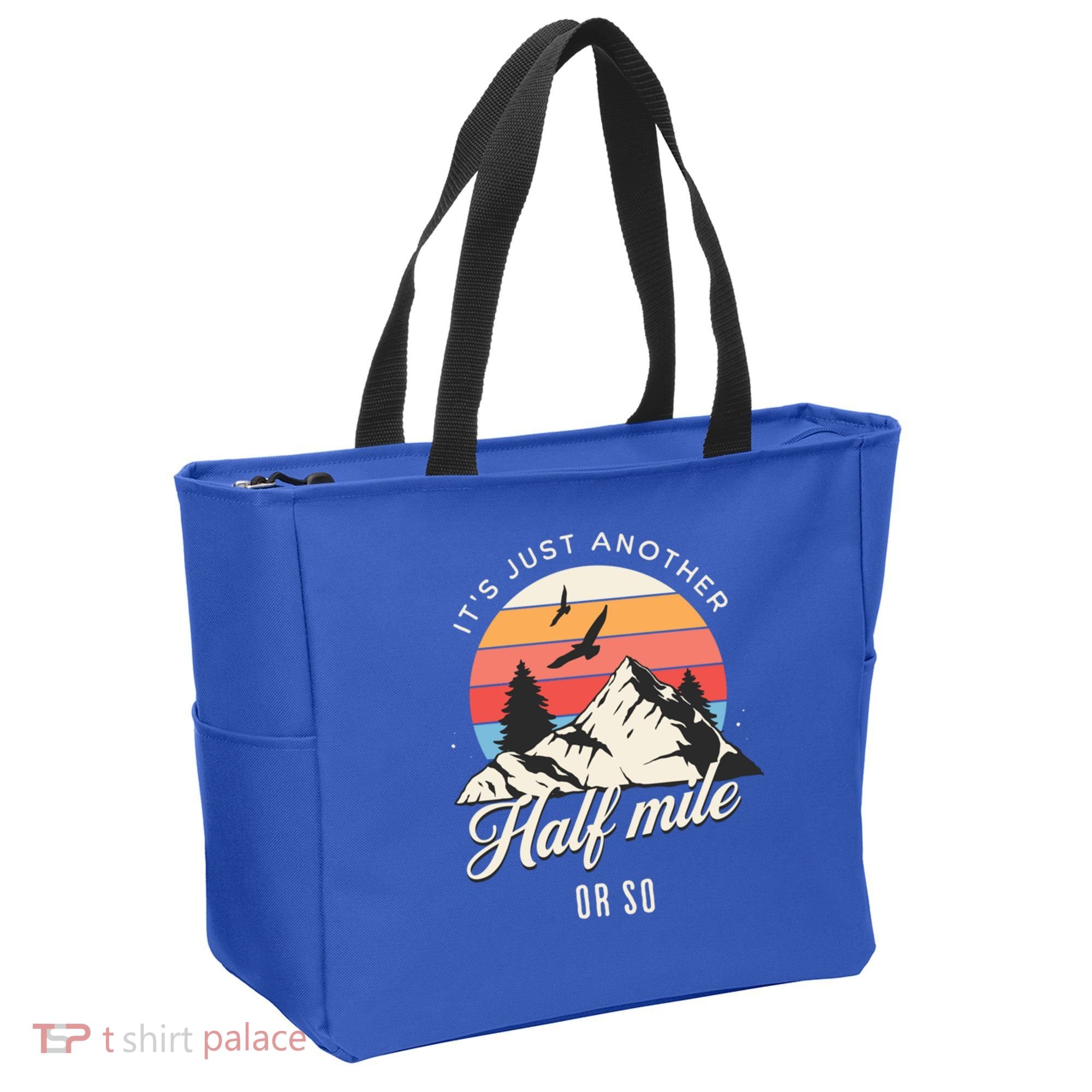 Hiking ItS Just Another Half Mile Or So Funny Hiker Great Gift Tote Bag