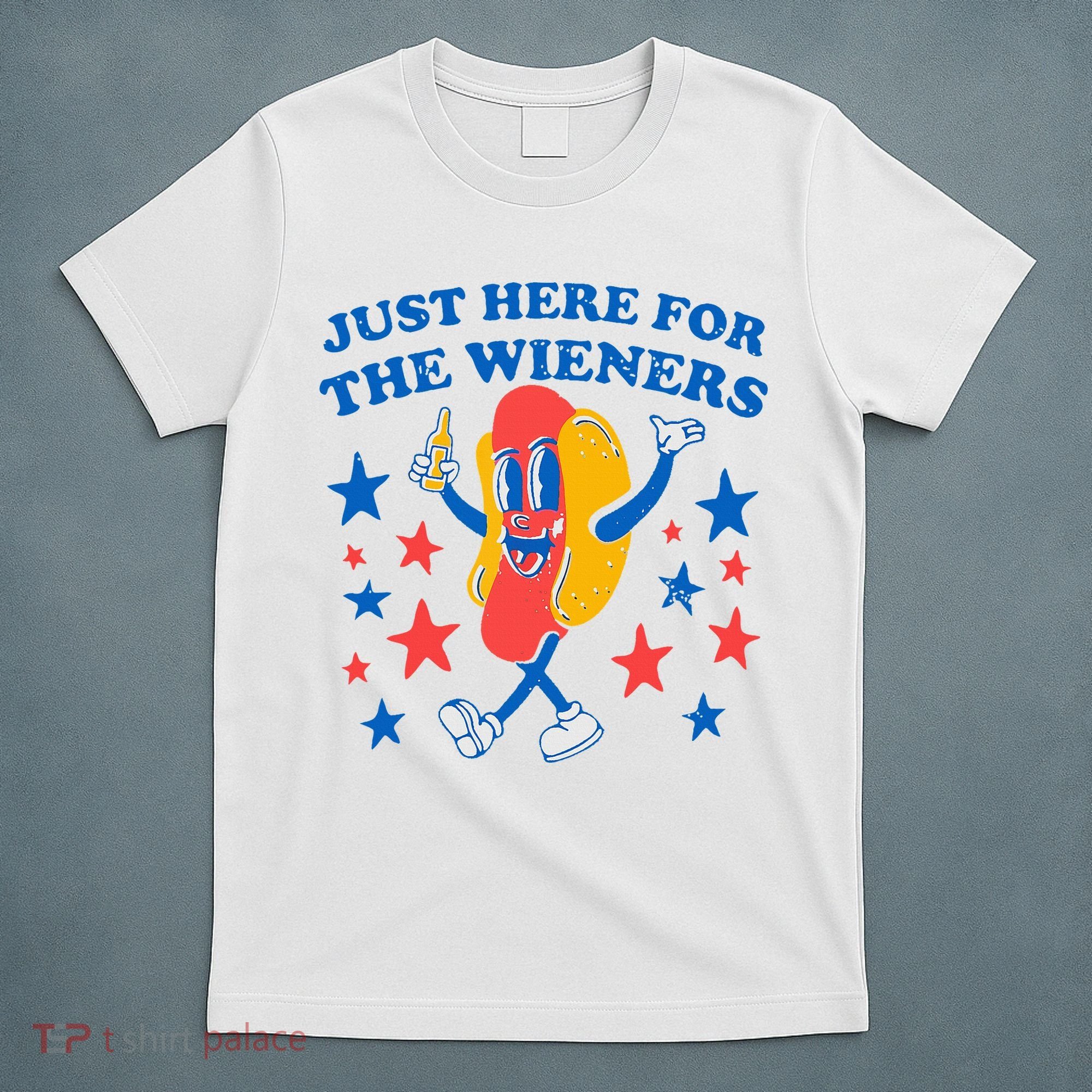 Hotdog IM Just Here For The Wieners 4th Of July T-Shirt