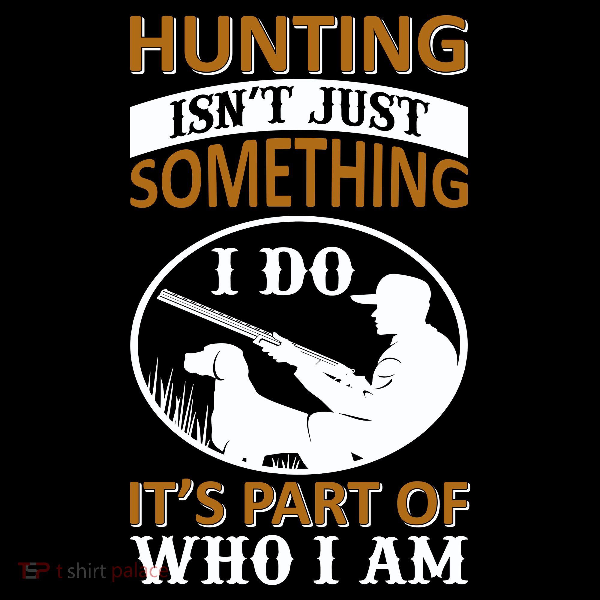 Hunting Isn't Just Something I Do It's Part Pf Who I Am Coffee Mug