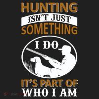 Hunting Isn't Just Something I Do It's Part Pf Who I Am Hat thumb 2