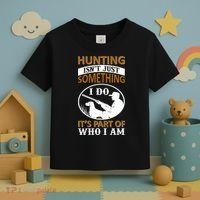 Hunting Isn't Just Something I Do It's Part Pf Who I Am Toddler T-Shirt thumb 3