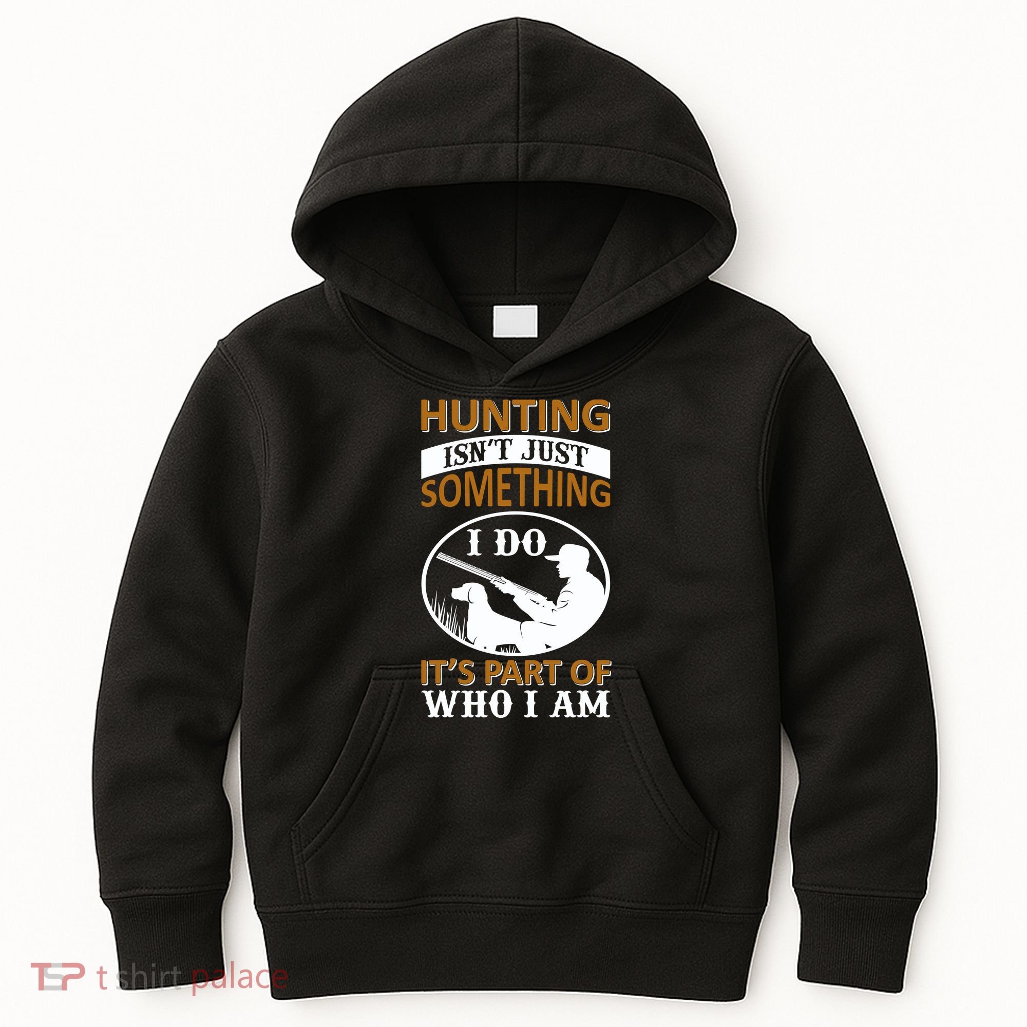 Hunting Isn't Just Something I Do It's Part Pf Who I Am Kids Hoodie