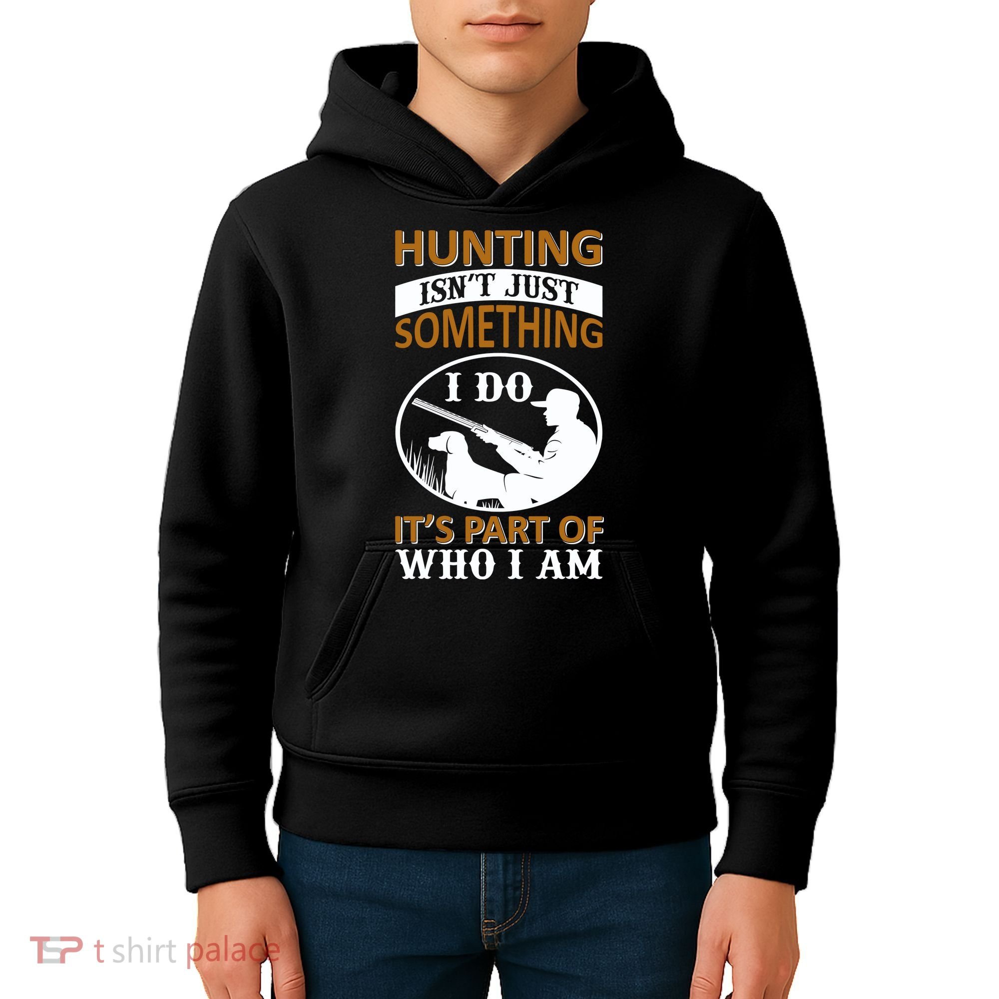 Hunting Isn't Just Something I Do It's Part Pf Who I Am Kids Hoodie