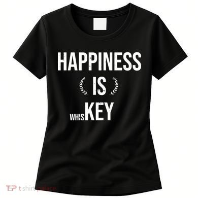 Happiness Is Key (Whiskey) Women's T-Shirt