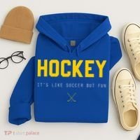 Hockey ItS Like Soccer But Fun Hoodie thumb 4