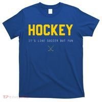 Hockey ItS Like Soccer But Fun T-Shirt thumb 0