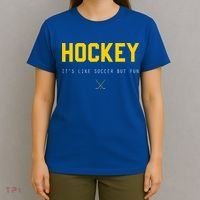 Hockey ItS Like Soccer But Fun T-Shirt thumb 4