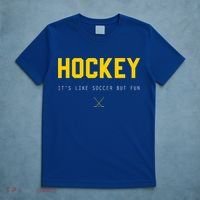 Hockey ItS Like Soccer But Fun T-Shirt thumb 5