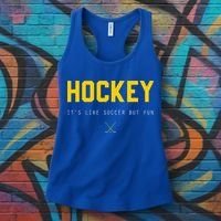 Hockey ItS Like Soccer But Fun Women's Tank Top thumb 3