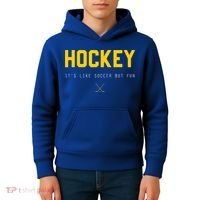 Hockey ItS Like Soccer But Fun Kids Hoodie thumb 4
