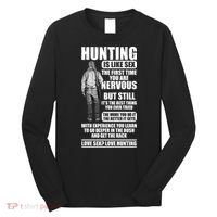 Hunting Is Like Sex Long Sleeve Shirt thumb 0