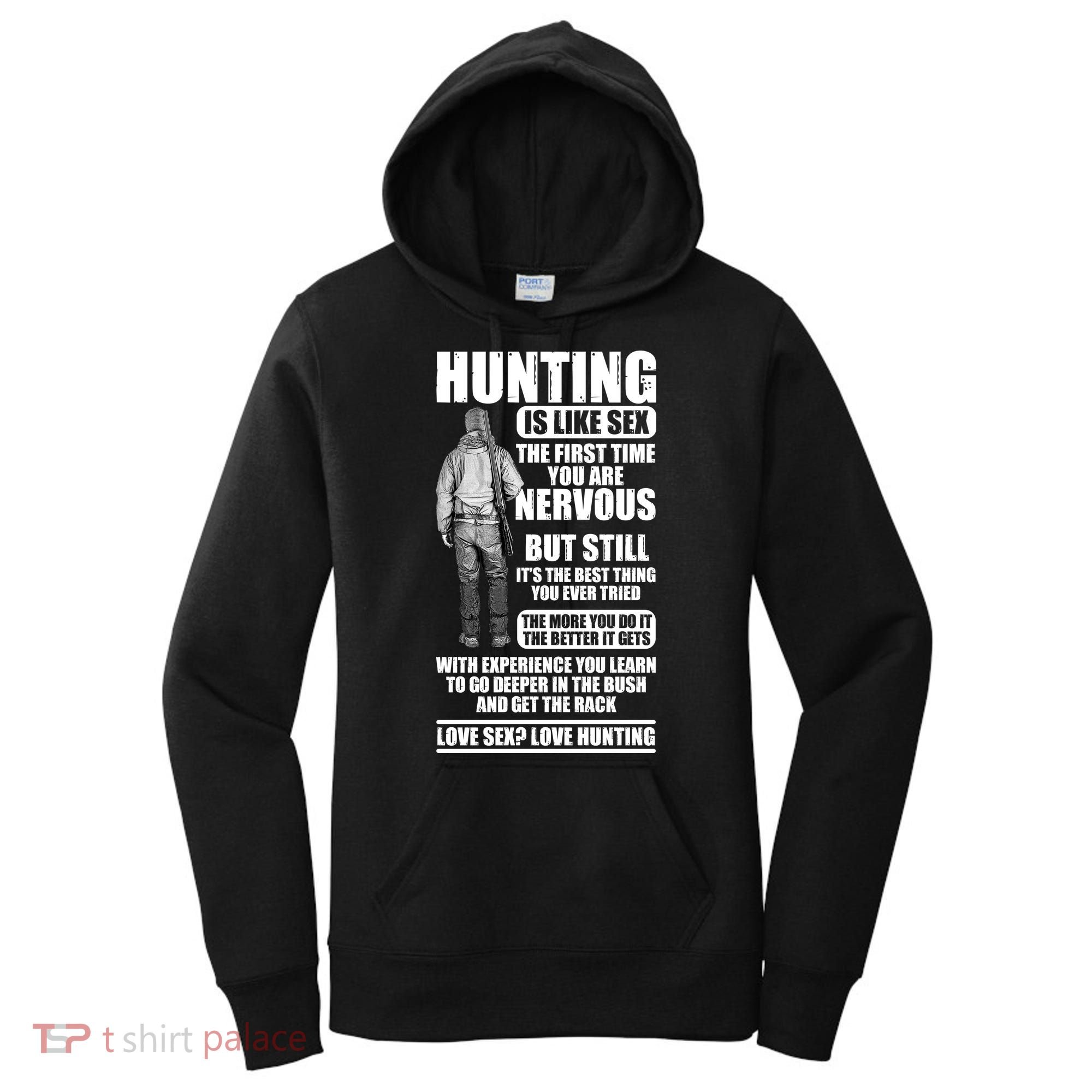 Hunting Is Like Sex Women's Hoodie