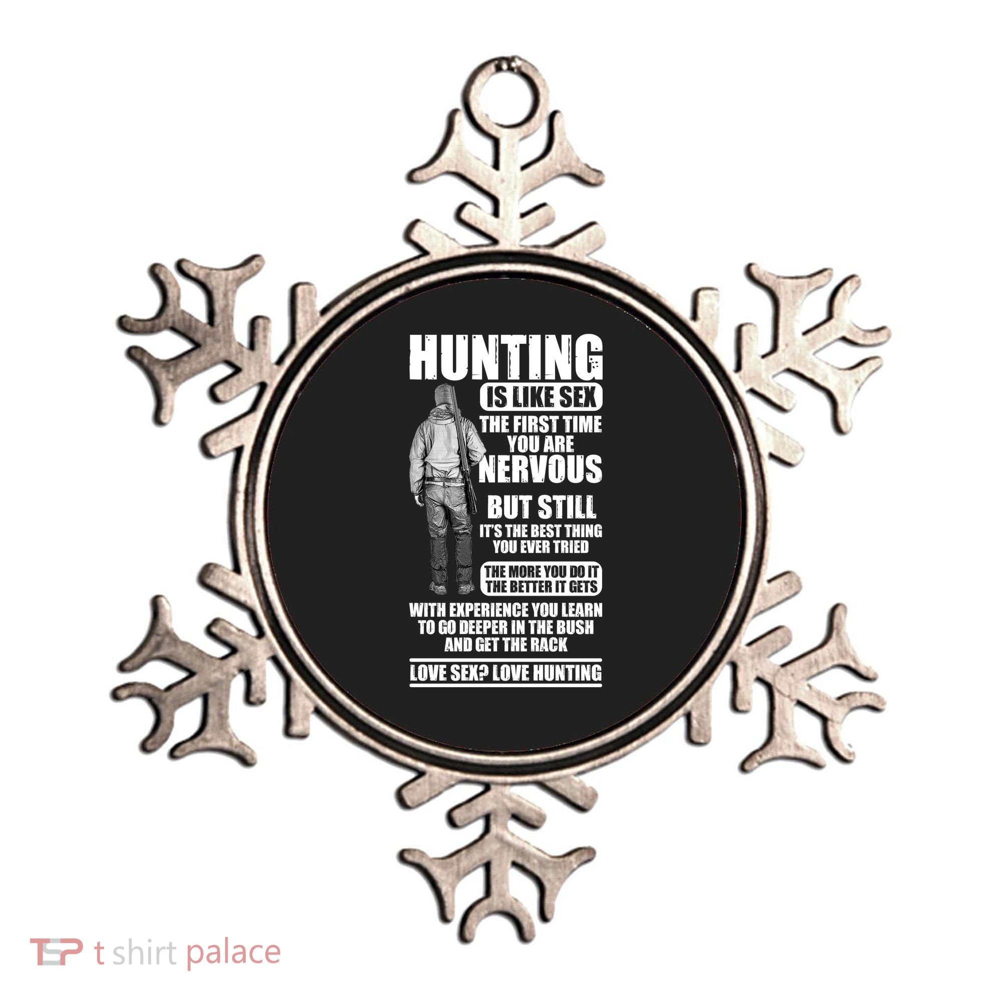 Hunting Is Like Sex Ornament