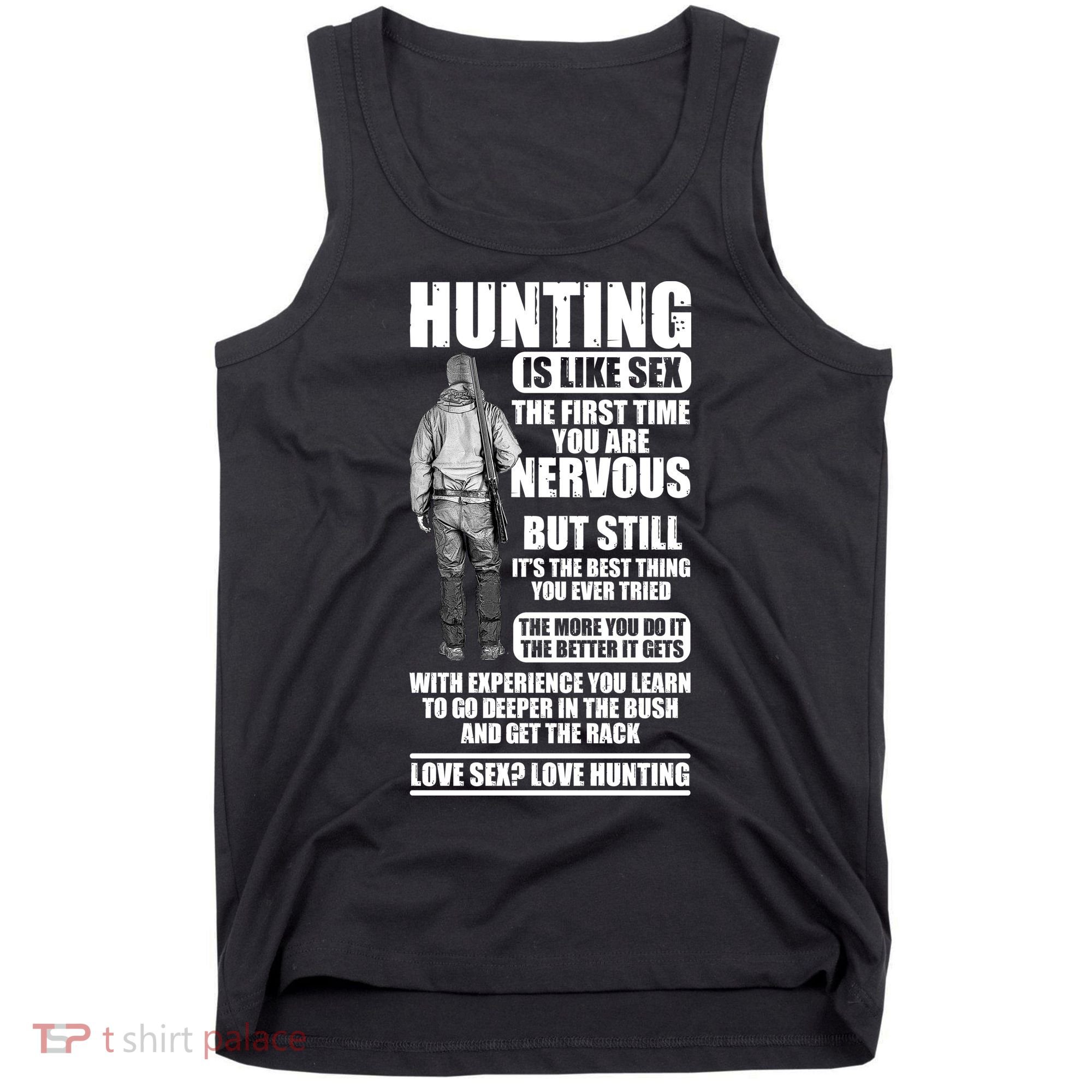 Hunting Is Like Sex Tank Top