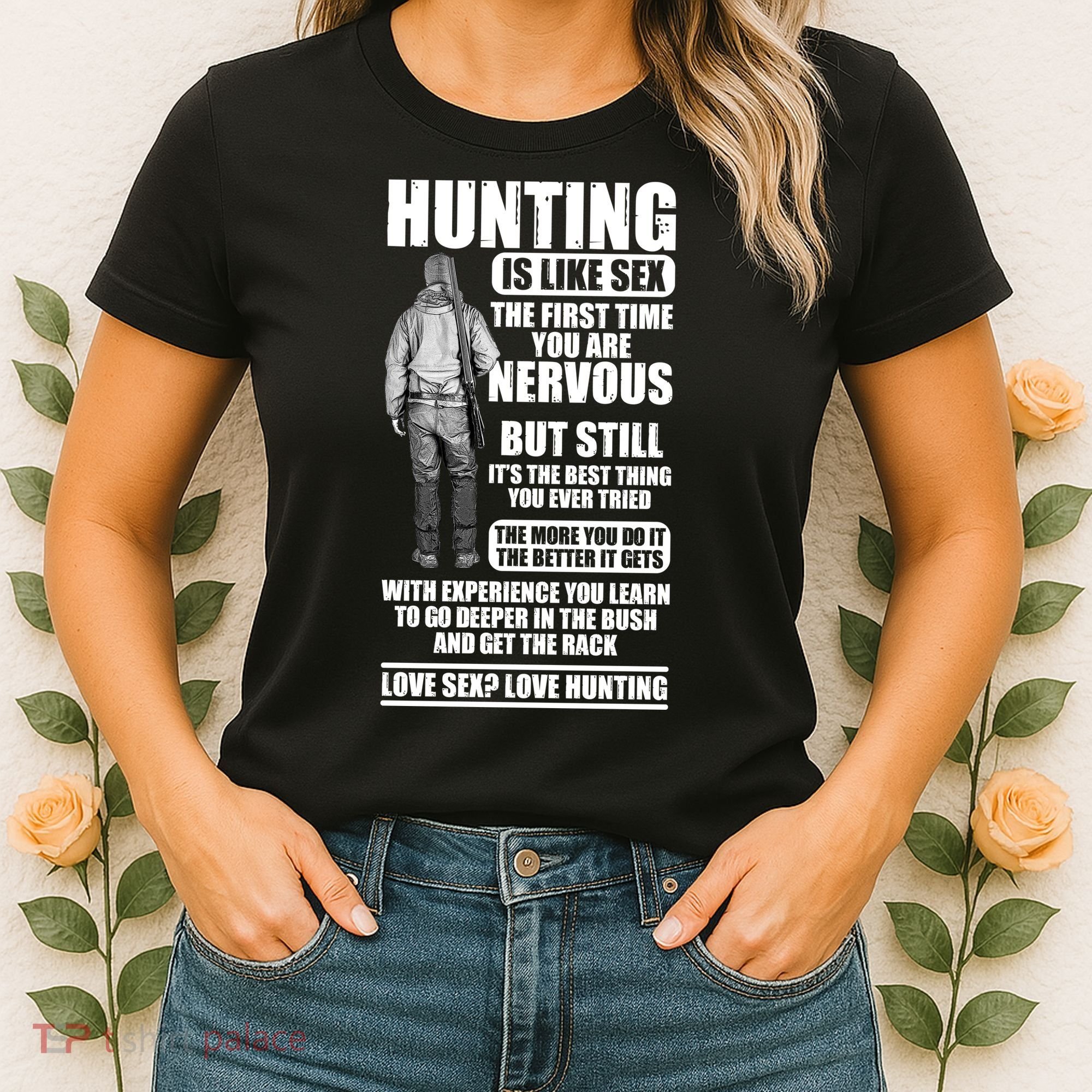 Hunting Is Like Sex Women's T-Shirt