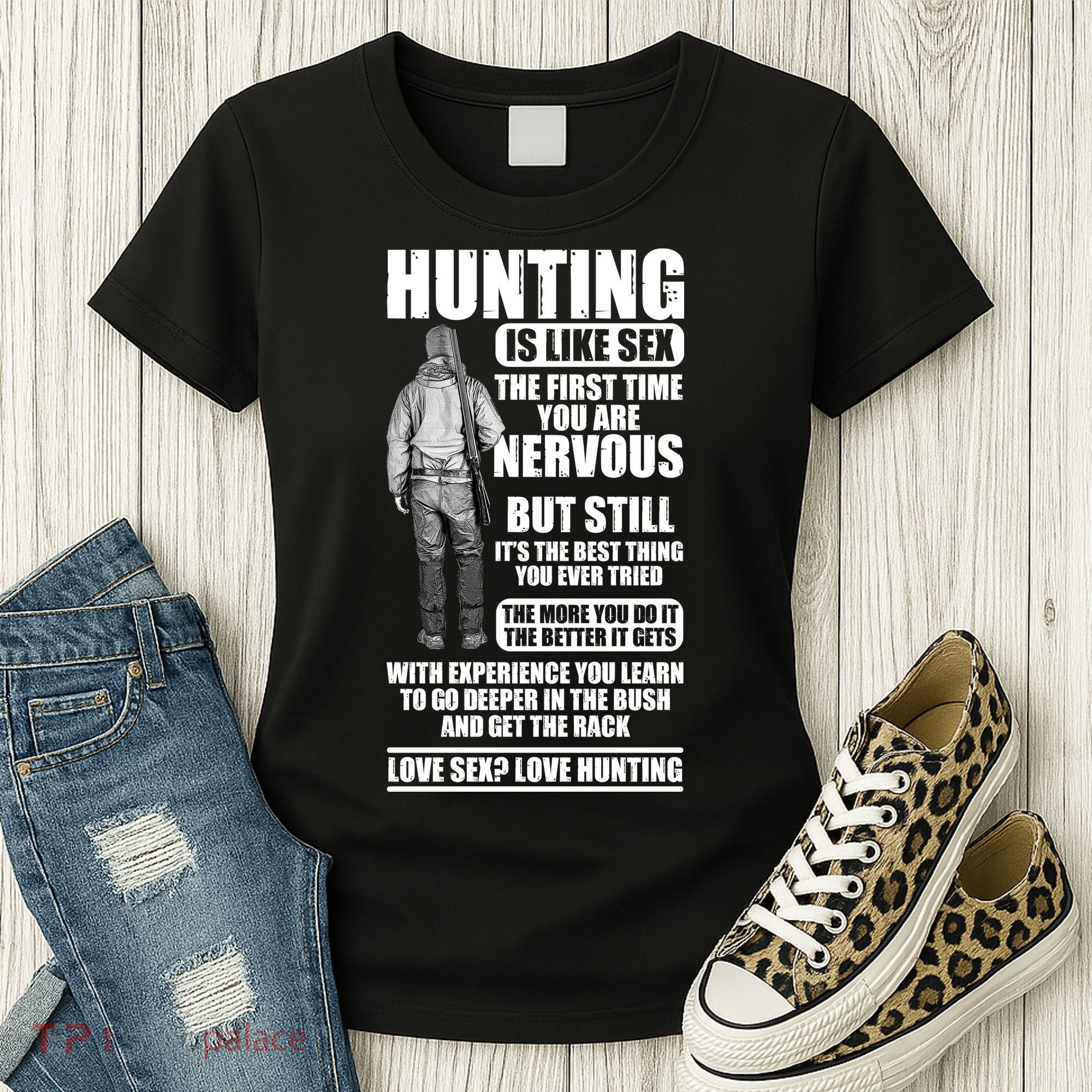 Hunting Is Like Sex Women's T-Shirt