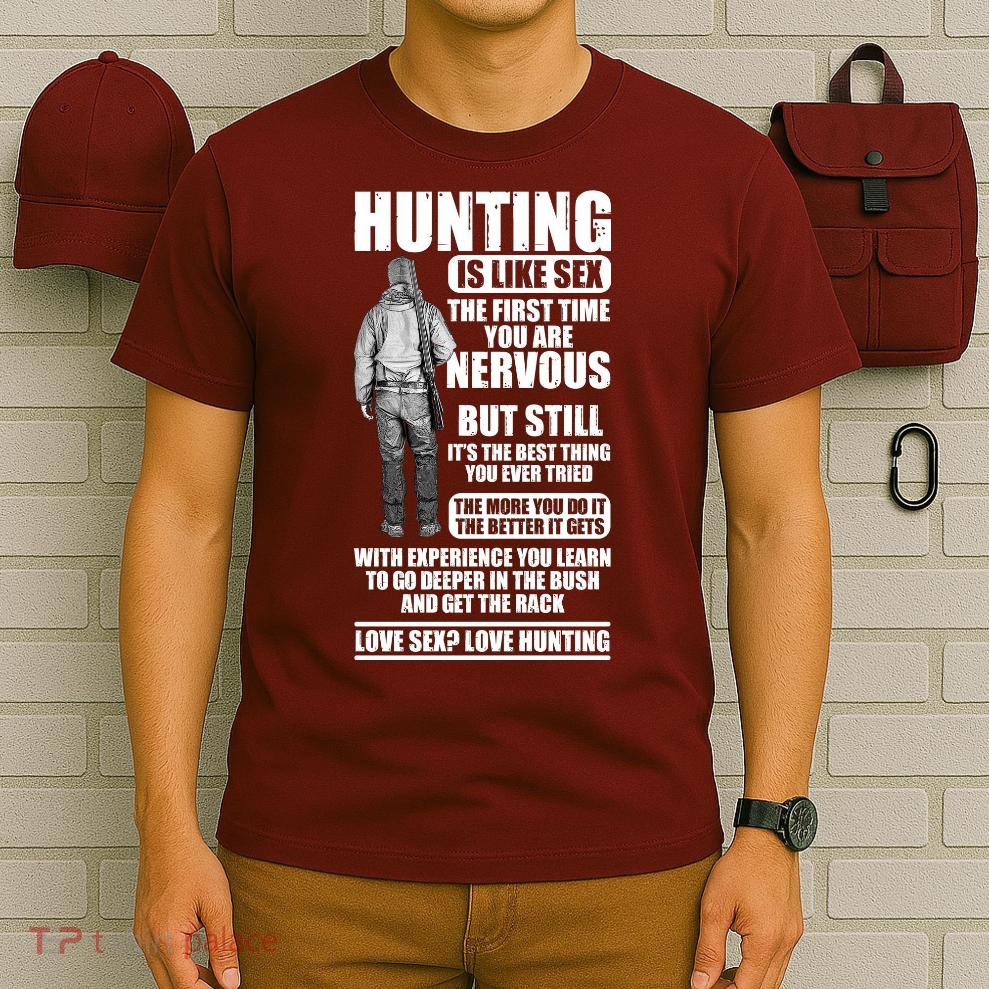 Hunting Is Like Sex T-Shirt