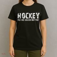 Hockey ItS Like Soccer But Fun T-Shirt thumb 4
