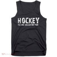 Hockey ItS Like Soccer But Fun Tank Top thumb 0