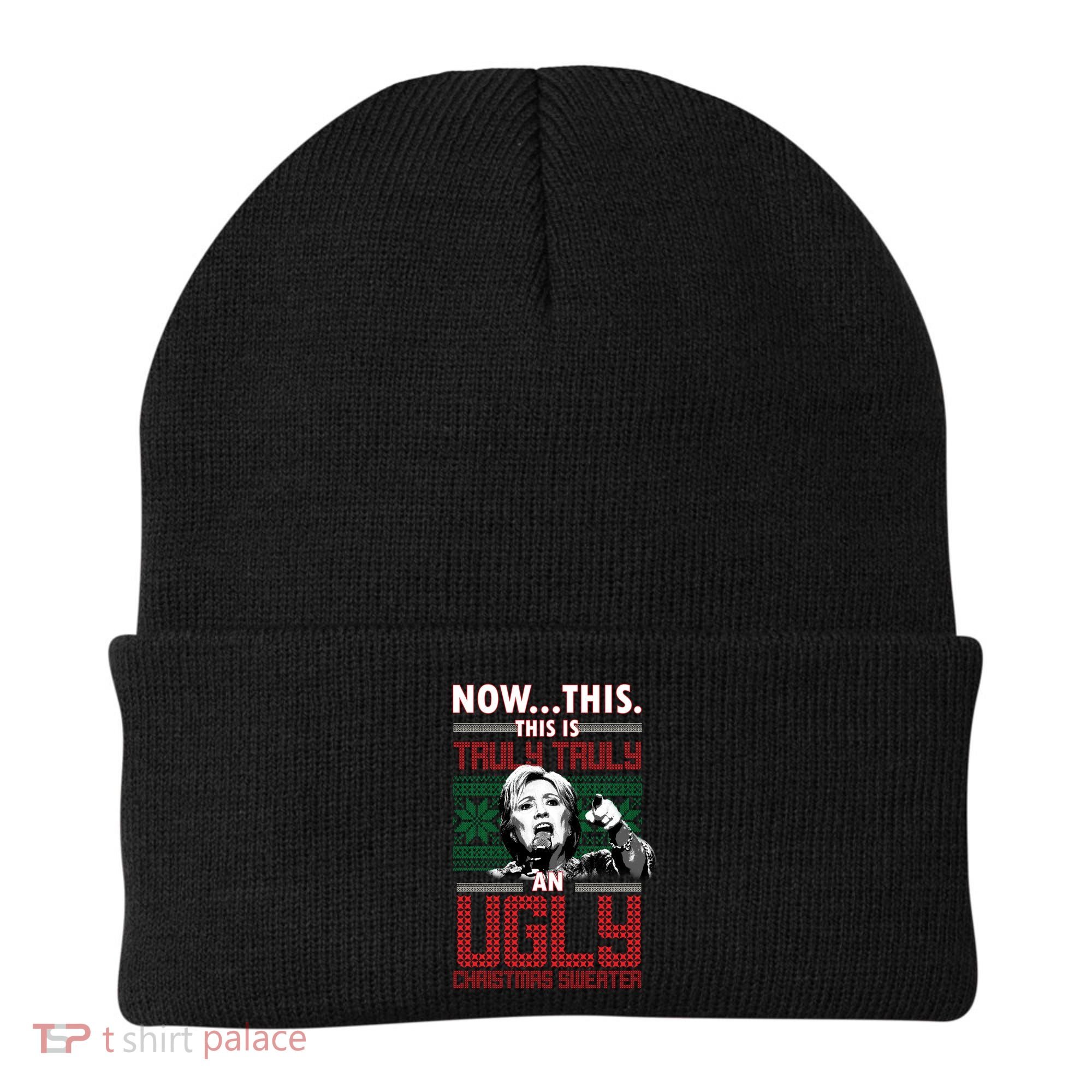 Hillary Now This Is Truly An Ugly Christmas Sweater Beanie