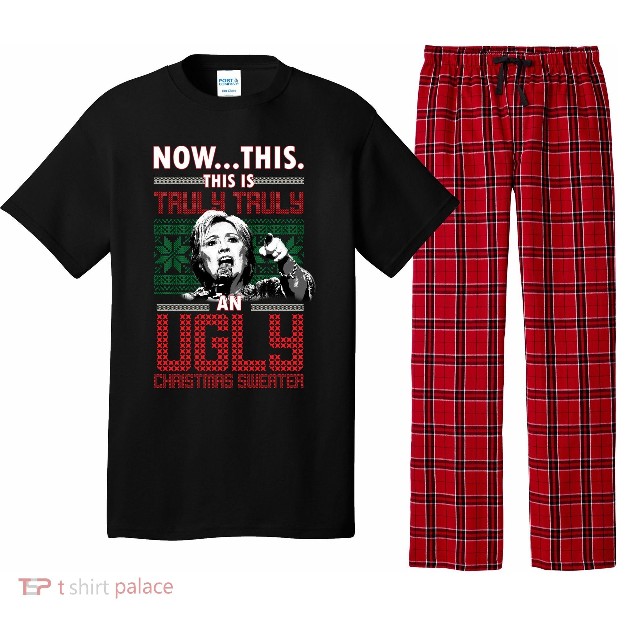 Hillary Now This Is Truly An Ugly Christmas Sweater Pajama Set