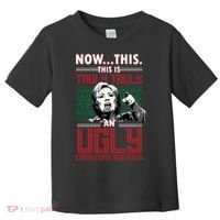 Hillary Now This Is Truly An Ugly Christmas Sweater Toddler T-Shirt thumb 0
