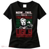 Hillary Now This Is Truly An Ugly Christmas Sweater Women's T-Shirt thumb 0