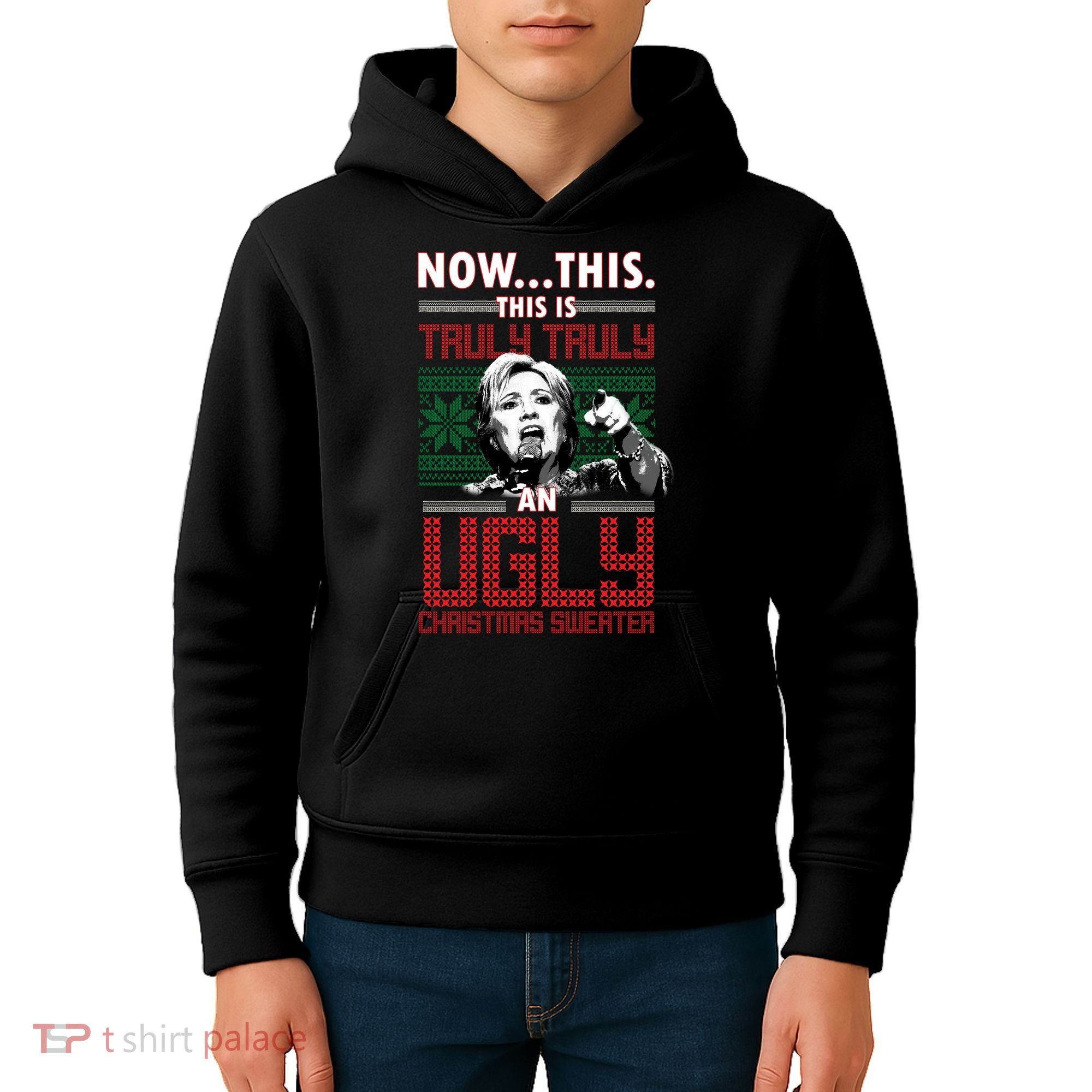 Hillary Now This Is Truly An Ugly Christmas Sweater Kids Hoodie