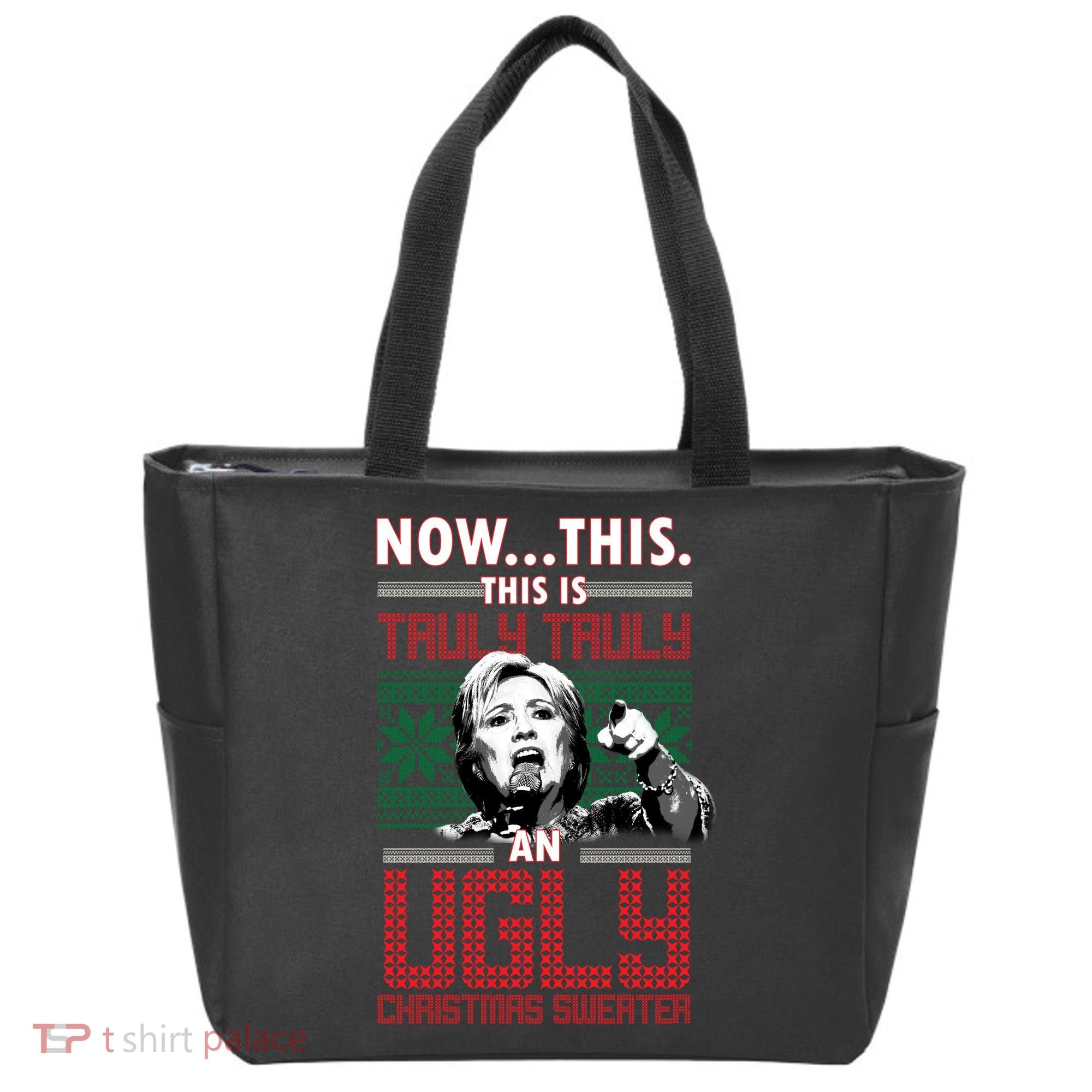 Hillary Now This Is Truly An Ugly Christmas Sweater Tote Bag
