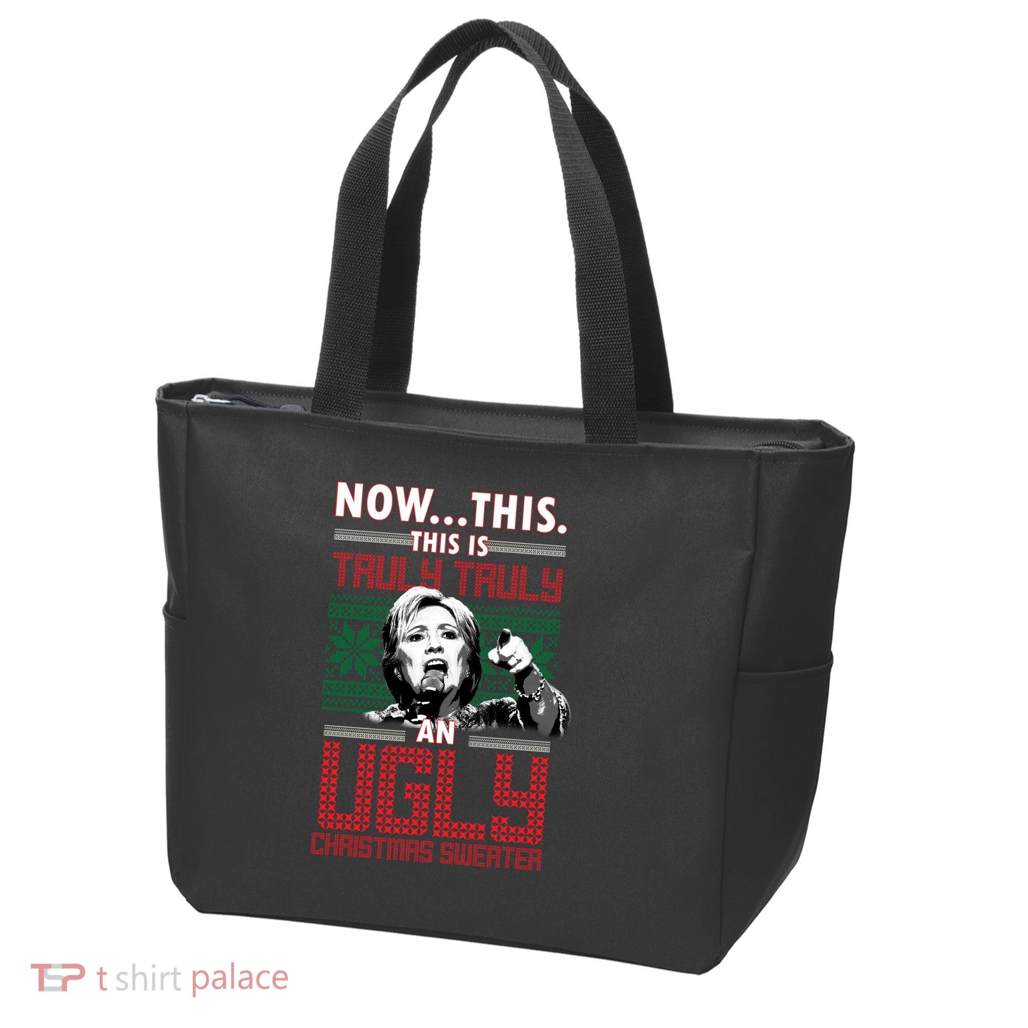 Hillary Now This Is Truly An Ugly Christmas Sweater Tote Bag