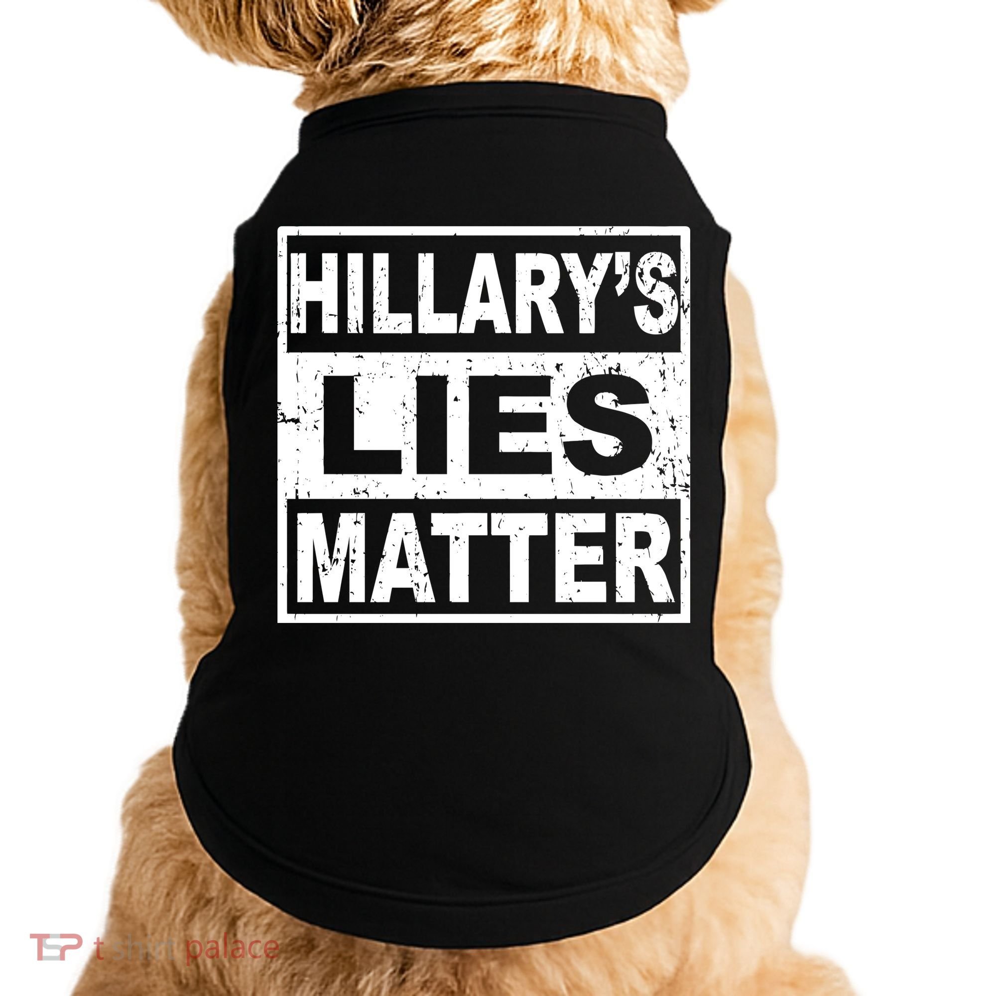 Hillary's Lies Matter Doggie Tank