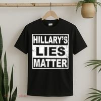 Hillary's Lies Matter T-Shirt thumb 2