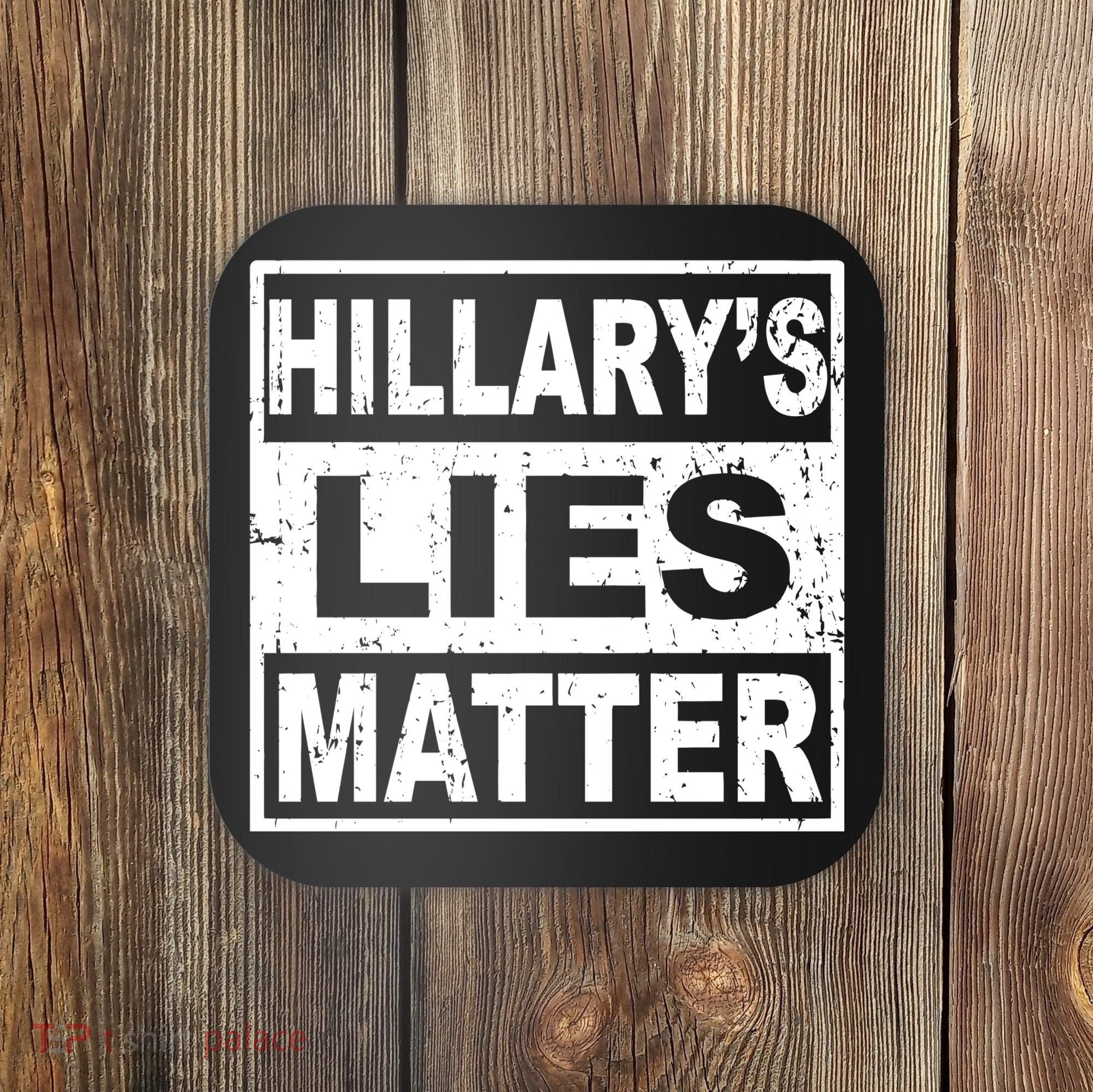 Hillary's Lies Matter Coaster