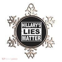 Hillary's Lies Matter Ornament thumb 0