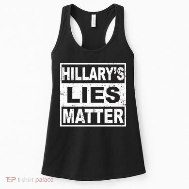 Hillary's Lies Matter Women's Tank Top