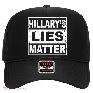 Hillary's Lies Matter Hat