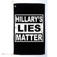 Hillary's Lies Matter Golf Towel thumb 0