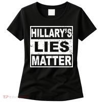 Hillary's Lies Matter Women's T-Shirt thumb 0