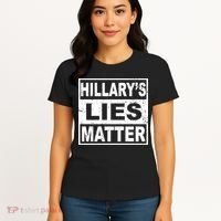 Hillary's Lies Matter Women's T-Shirt thumb 4
