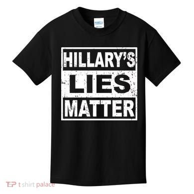 Hillary's Lies Matter Kids T-Shirt