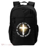 Heaven Is My Home Im Just Here Recruiting Funny Christian Great Gift Backpack thumb 0