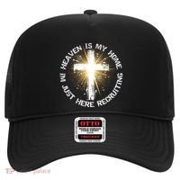 Heaven Is My Home Im Just Here Recruiting Funny Christian Great Gift Hat thumb 0