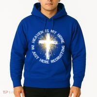 Heaven Is My Home Im Just Here Recruiting Funny Christian Great Gift Hoodie thumb 2