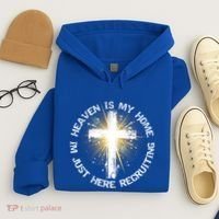 Heaven Is My Home Im Just Here Recruiting Funny Christian Great Gift Hoodie thumb 4
