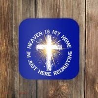 Heaven Is My Home Im Just Here Recruiting Funny Christian Great Gift Coaster thumb 0
